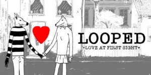 Đánh Giá Game “Looped” Một Câu Chuyện Tình Yêu Quá Đơn Giản Thiếu Hấp Dẫn