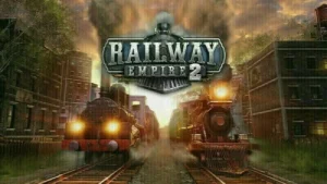 Trong Railway Empire 2, người chơi vào vai một doanh nhân điều hành công ty đường sắt